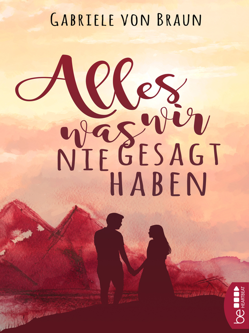 Title details for Alles, was wir nie gesagt haben by Gabriele von Braun - Wait list